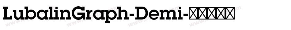 LubalinGraph-Demi字体转换