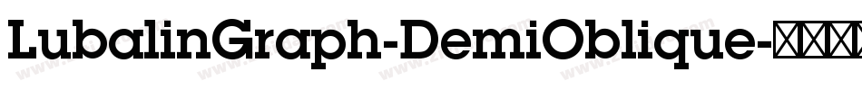 LubalinGraph-DemiOblique字体转换
