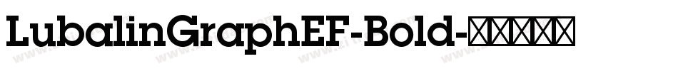 LubalinGraphEF-Bold字体转换