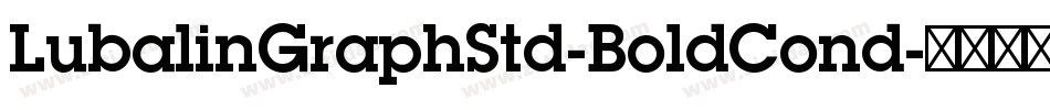 LubalinGraphStd-BoldCond字体转换