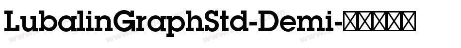 LubalinGraphStd-Demi字体转换