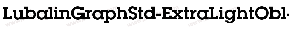LubalinGraphStd-ExtraLightObl字体转换