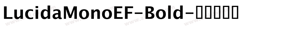 LucidaMonoEF-Bold字体转换