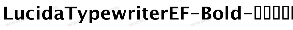 LucidaTypewriterEF-Bold字体转换