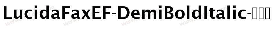 LucidaFaxEF-DemiBoldItalic字体转换