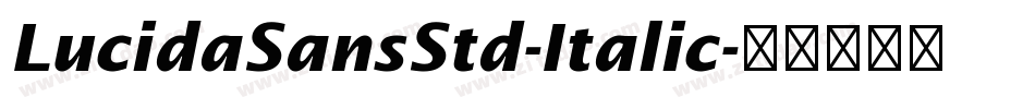 LucidaSansStd-Italic字体转换