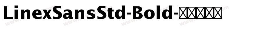 LinexSansStd-Bold字体转换