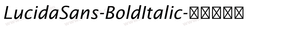 LucidaSans-BoldItalic字体转换