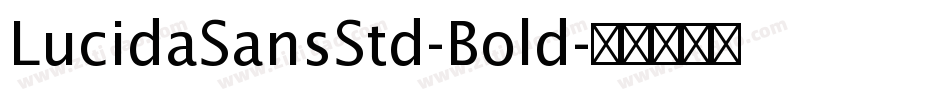 LucidaSansStd-Bold字体转换