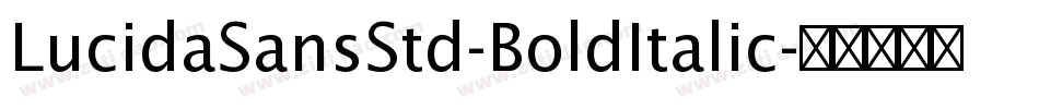LucidaSansStd-BoldItalic字体转换