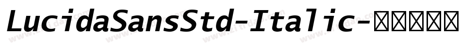 LucidaSansStd-Italic字体转换