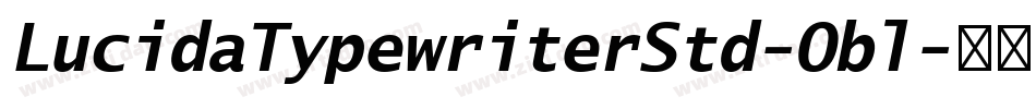 LucidaTypewriterStd-Obl字体转换