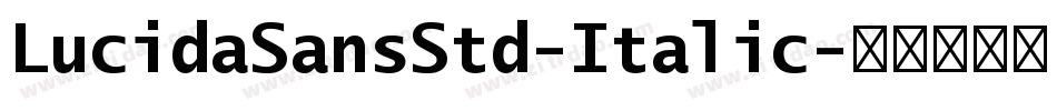 LucidaSansStd-Italic字体转换