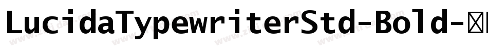 LucidaTypewriterStd-Bold字体转换