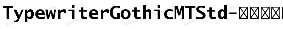 TypewriterGothicMTStd字体转换