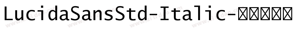 LucidaSansStd-Italic字体转换