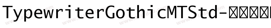 TypewriterGothicMTStd字体转换