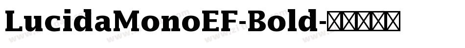 LucidaMonoEF-Bold字体转换
