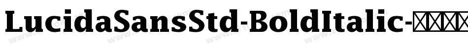 LucidaSansStd-BoldItalic字体转换