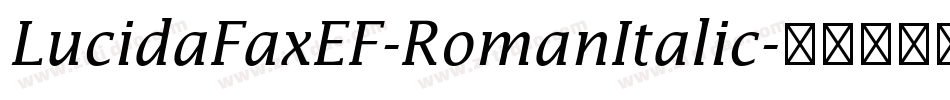 LucidaFaxEF-RomanItalic字体转换