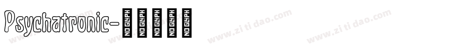 Psychatronic字体转换