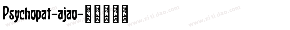 Psychopat-ajao字体转换