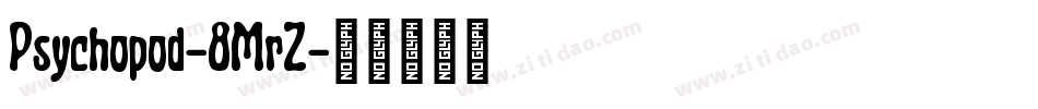 Psychopod-8MrZ字体转换