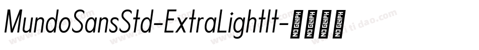 MundoSansStd-ExtraLightIt字体转换