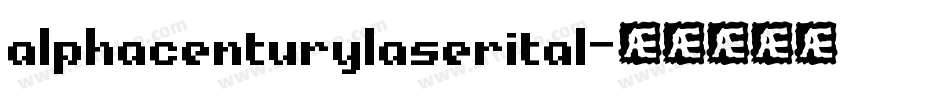 alphacenturylaserital字体转换