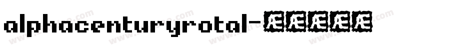 alphacenturyrotal字体转换