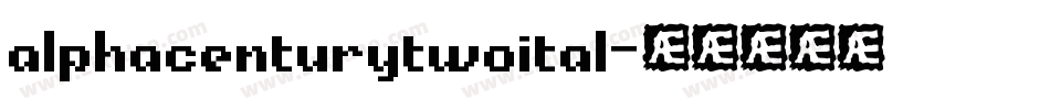 alphacenturytwoital字体转换
