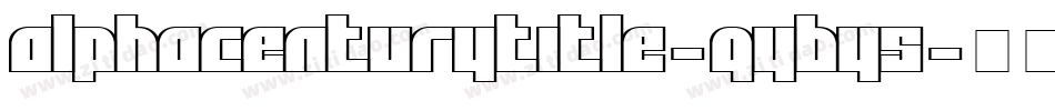AlphaCenturyTitle-9YBy5字体转换