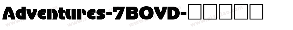 Adventures-7BOVD字体转换