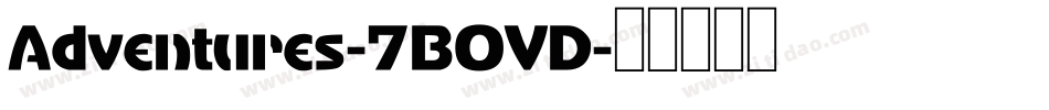Adventures-7BOVD字体转换
