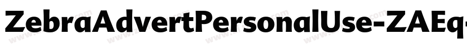ZebraAdvertPersonalUse-ZAEq字体转换