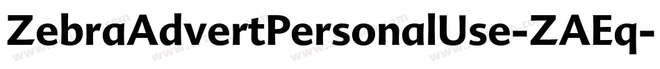 ZebraAdvertPersonalUse-ZAEq字体转换