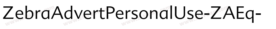 ZebraAdvertPersonalUse-ZAEq字体转换