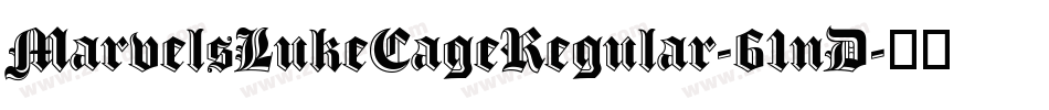 MarvelsLukeCageRegular-61nD字体转换