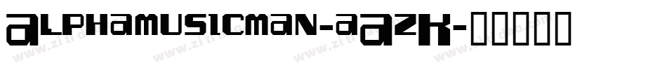 Alphamusicman-aAzK字体转换