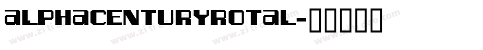 alphacenturyrotal字体转换