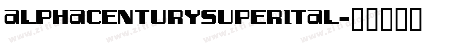 alphacenturysuperital字体转换