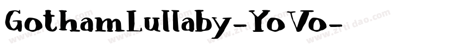 GothamLullaby-YoVo字体转换