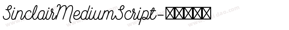 SinclairMediumScript字体转换 SinclairMediumScript字体转换