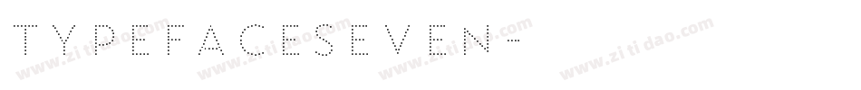 TypefaceSeven字体转换