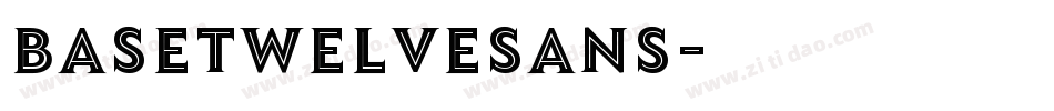 BaseTwelveSans字体转换