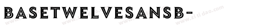 BaseTwelveSansB字体转换