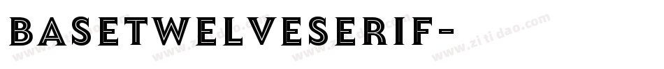BaseTwelveSerif字体转换