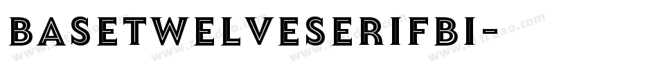 BaseTwelveSerifBI字体转换