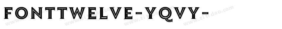 FontTwelve-Yqvy字体转换