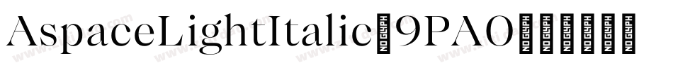 AspaceLightItalic-9PA0字体转换